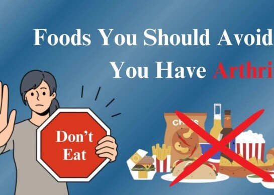 Foods to Avoid When You Have Arthritis